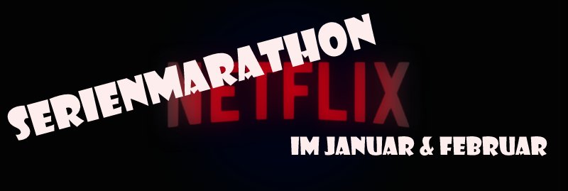Serienmarathon Netflix Serienmarathon Netflix